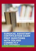 SURGICAL ASSISTANT CERTIFICATION EXAM PREP QUESTIONS WITH SOLVED CORRECTLY SOLUTIONS&excl;&excl;