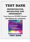 PRIORITIZATION, DELEGATION AND ASSIGNMENT: Practice Exercises for the NCLEX® Examination, 4TH EDITION BY: LINDA A. LACHARITY NURSING TEST BANK ISBN: 9780323498289