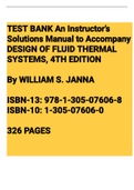 Exam (elaborations) TEST BANK FOR DESIGN OF FLUID THERMAL SYSTEMS SOLUTION MANUAL 4TH EDITION 