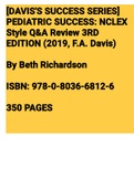 [DAVIS'S SUCCESS SERIES] PEDIATRIC SUCCESS: NCLEX Style Q&A Review 3RD EDITION (2019, F.A. Davis) By Beth Richardson ISBN: 978-0-8036-6812-6 350 PAGES