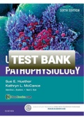 Exam (elaborations) TEST BANK SUE E. HUETHER, KATHRYN L. MCCANCE - TEST BANK FOR UNDERSTANDING PATHOPHYSIOLOGY 6TH EDITION 