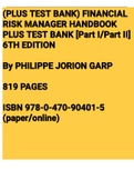 Exam (elaborations) Philippe Jorion, GARP (Global Association of Risk Professionals) - Financial Risk Manager Handbook + Test Bank_ FRM Part I _ Part II (2010, Wiley)