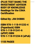 Exam (elaborations) IMCA - The Investment Advisor Body of Knowledge + Test Bank_ Readings for the CIMA Certification (2015, Wiley)   