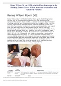 Renee Wilson, 26 y/o G1P0 admitted four hours ago to the Birthing Center/ Renee Wilson maternal (evaluations and explained) Fall2021