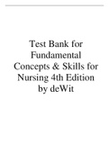 Test Bank for Fundamental Concepts & Skills for Nursing 4th Edition by deWit complete questions and answers  100%c test bank 