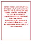  NEWEST VERSION OF MATERNITY HESI OB VERSION ACTUAL EXAM EACH EXAM CONTAINS 700&plus; QUESTIONS AND 100&percnt; CORRECT COMPLETE ANSWERS WELL EXPLAINED WITH RATIONALES COMPLETELY VERIFIED BY EXPERTS AND GRADED A&plus; ALREADY PASSED&excl;&excl;&excl;&excl;&excl;&excl;&excl;&excl;&excl;LATEST UPDATE 2024 WITH 100&percnt; GU