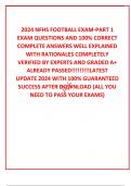  2024 NFHS FOOTBALL EXAM-PART 1 EXAM QUESTIONS AND 100&percnt; CORRECT COMPLETE ANSWERS WELL EXPLAINED WITH RATIONALES COMPLETELY VERIFIED BY EXPERTS AND GRADED A&plus; ALREADY PASSED&excl;&excl;&excl;&excl;&excl;&excl;&excl;&excl;&excl;LATEST UPDATE 2024 WITH 100&percnt; GUARANTEED SUCCESS AFTER DOWNLOAD &lpar;ALL YOU NEE