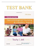 TEST BANK FOR EBERSOLE AND HESS’ GERONTOLOGICAL NURSING & HEALTHY AGING 5TH EDITION THERIS A. TOUHY KATHLEEN F JETT ISBN: 9780323401678
