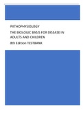 Test Bank: PATHOPHYSIOLOGY THE BIOLOGIC BASIS FOR DISEASE IN  ADULTS AND CHILDREN 8th Edition Kathryn McCance, Sue Huether (Graded A)