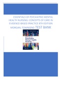 ESSENTIALS OF PSYCHIATRIC MENTAL HEALTH NURSING-CONCEPTS OF CARE IN EVIDENCE-BASED PRACTICE 8TH EDITION MORGAN&comma; TOWNSEND TEST BANK