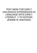 Test Bank for Early Childhood Experiences in Language Arts: Early Literacy, 11th Edition, Jeanne M. Machado