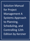 Solutions Manual for Project Management A Systems Approach to Planning Scheduling and Controlling 11th Edition by Kerzner 