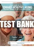 TEST BANK for EBERSOLE AND HESS’ TOWARD HEALTHY AGING Human Needs and Nursing Response. 9th Edition Touhy and Jett. (Complete Download) All Chapters 1- 36. Q&A. 158 Pages.