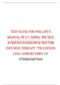 TEST BANK FOR PHILLIPS&rsquo;S MANUAL OF I&period;V&period; THERA- PEUTICS&colon; EVIDENCE-BASED PRACTICE FOR INFUSION THERAPY 7TH EDITION LISA GORSKI ISBN