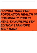 TEST BANK FOR FOUNDATIONS FOR POPULATION HEALTH IN COMMUNITY PUBLIC HEALTH NURSING 5TH EDITION STANHOPE | 32 CHAPTERS