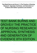 Test Bank Burns and Grove's The Practice of Nursing Research: Appraisal, Synthesis, and Generation of Evidence 8th Edition questions and answers