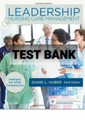 Exam (elaborations) TEST BANK Huber Leadership & Nursing Care Management 6th Edition 