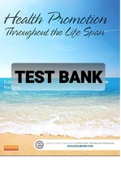 Exam (elaborations) TEST BANK FOR HEALTH PROMOTION THROUGHOUT THE LIFE SPAN 8TH EDITION BY EDELMAN 