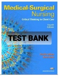 Exam (elaborations) Test Bank For Medical-Surgical Nursing Critical Thinking In Client Care, 4th Edition Priscilla LeMon 