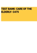 Exam (elaborations) TEST BANK CARE OF THE OLDER ADULTS C475