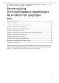 UITGEBREIDE SAMENVATTING ontwikkelingspsychopathologie bij kinderen en jeugdigen - Leerjaar 2 - periode 1 - Rigter en Van Hintum - H 1,2, 3, 7, 8, 11, 12, 13, 14, 16 - derde druk