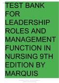 Leadership Roles and Management Functions in Nursing 10th Edition Marquis Huston Test Bank; all chapters questions and correct answers with rationales.