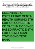 Essentials of Psychiatric Mental Health Nursing 8th Edition Concepts of Care in Evidence-Based Practice 8th Edition Morgan & Townsend Test Bank