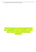  PICOT Question on Drug Addiction final ALL ANSWERS 100&percnt; CORRECT FALL-2021 SOLUTION GUARANREED GRADE A&plus; 