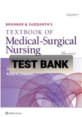 Exam (elaborations) TEST BANK FOR BRUNNER AND SUDDARTH’S TEXTBOOK OF MEDICAL SURGICAL NURSING 14TH EDITION  (HINKLE 2017)