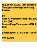 NCLEX-RN EXCEL Test Success Through Unfolding Case Study Review By Ruth A. Wittmann-Price PhD, RN, CNS, CNE Brenda Reap Th ompson MSN, RN, CNE E-book ISBN: 978-0-8261-0601-8 575 PAGES