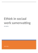 Samenvatting Ethiek in sociaal werk H1 en H4 t&sol;m H8
