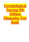 Exam (elaborations) Gerontological Nursing 9th Edition Eliopoulos Test Bank 