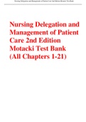 Nursing Delegation and Management of Patient Care 2nd Edition Motacki Test Bank (All Chapters 1-21)