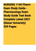 Exam (elaborations) NURSING 1140 Pharm Exam Study Guide - Pharmacology Exam Study Guide Test Bank Complete Latest 2021 (Keiser University) 