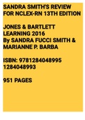 Exam (elaborations) SANDRA SMITH'S REVIEW FOR NCLEX-RN 13TH EDITION(2016, JONES & BARTLETT LEARNING) SANDRA FUCCI SMITH MARIANNE P. BARBA 