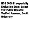 Exam (elaborations) NSG 6006 Pre-Specialty Evaluation Exam, Latest 2019/2020 Updated Verified Answers South University 