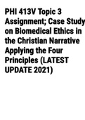 Exam (elaborations) PHI 413V TOPIC 3 ASSIGNMENT Case Study on Biomedical Ethics in the Christian Narrative Applying the Four Principles 