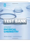 Exam (elaborations) TEST BANK  FOR Physical Chemistry By Atkins 8th Edition