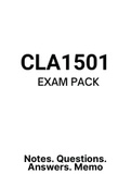  CLA1501 (Notes, ExamPACK, and QuestionsPACK)