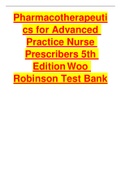 Exam (elaborations) Pharmacotherapeutics for Advanced Practice Nurse Prescribers 5th Edition Woo Robinson Test Bank 