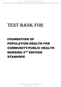 TEST BANK FOR: FOUNDATIONS FOR POPULATION HEALTH IN COMMUNITY/ PUBLIC HEALTH NURSING, 5TH EDITION BY MARCIA STANHOPE