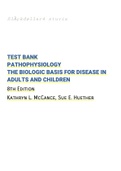 TEST BANK PATHOPHYSIOLOGY THE BIOLOGIC BASIS FOR DISEASE IN ADULTS AND CHILDREN 8th Edition, A guide