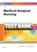 Exam (elaborations) TEST BANK FOR MEDICAL-SURGICAL NURSING 7TH EDITION BY LINTON 