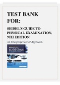 Exam (elaborations) TEST BANK SEIDEL'S GUIDE TO PHYSICAL EXAMINATION 9TH EDITION BALL 