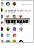 Exam &lpar;elaborations&rpar; TEST BANK SOCIOLOGY IN OUR TIMES The Essentials 8TH EDITION BY DIANA KENDALL 