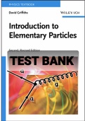 Exam (elaborations) TEST BANK FOR Introduction to Elementary Particles 2nd Edition By Griffiths D.J. (Solution manual) 