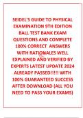SEIDEL'S GUIDE TO PHYSICAL EXAMINATION 9TH EDITION BALL TEST BANK EXAM QUESTIONS AND COMPLETE 100&percnt; CORRECT  ANSWERS WITH RATIONALES WELL EXPLAINED AND VERIFIED BY EXPERTS LATEST UPDATE 2024 ALREADY PASSED&excl;&excl;&excl;&excl;&excl; WITH 100&percnt; GUARANTEED SUCCESS AFTER DOWNLOA