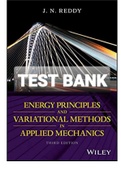 Exam (elaborations) TEST BANK FOR Energy Principles and Variational Methods in Applied Mechanics(2nd edition) J.N.reddy (Solution Manual