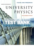 Exam (elaborations) TEST BANK FOR University Phyiscs 12th Edition By Hugh D. Young, Roger A. Freedman, and Lewis Ford (Solution manual) 
