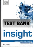 Exam (elaborations) TEST BANK Insight Pre-Intermediate (INCLUDES BOTH STUDENT'S WORKBOOK AND TEACHER'S ANSWER BANK 